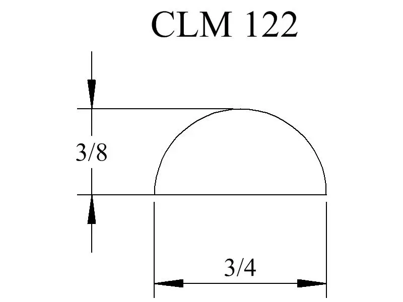 CLM 122, 3/8 inch by 3/4 inch, half round.